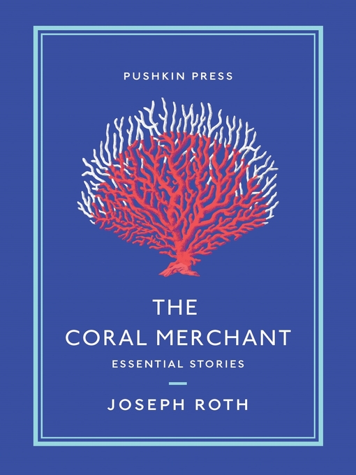 Title details for The Coral Merchant by Joseph Roth - Available